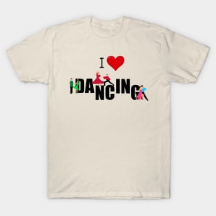 I LOVE DANCING T-Shirt